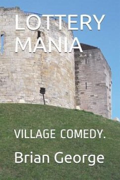Lottery Mania: Village Comedy. - George, Brian