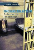 Incarceration: Punishment or Rehabilitation? Incarceration: Punishment or Rehabilitation?