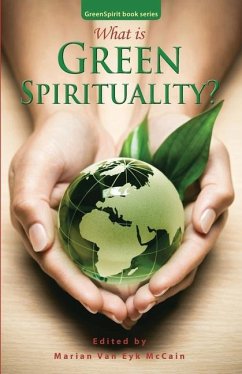 What is Green Spirituality? - Kelson, Mary; Kimball, Emily; Leonard, Alison