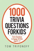 1000 Trivia Questions for Kids