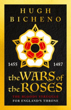 The Wars of the Roses - Bicheno, Hugh