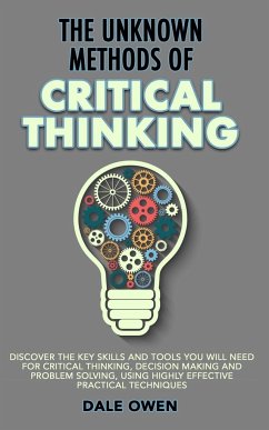 The Unknown Methods of Critical Thinking - Owen, Dale