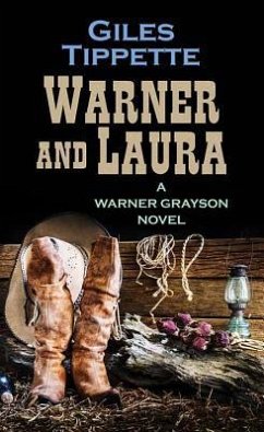 Warner and Laura: Warner Grayson Novel - Tippette, Giles