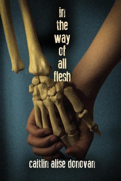 In the Way of All Flesh - Donovan, Caitlin Alise