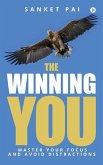 The Winning You: Master Your Focus and Avoid Distractions