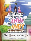 The Backyard Adventures of Anna and Andy Hummingbird: The Beast, and the Cat
