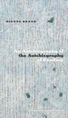 An Autobiography of the Autobiography of Reading - Brand, Dionne