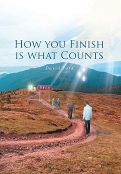 How You Finish Is What Counts - Ford, David