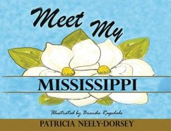Meet My Mississippi - Neely-Dorsey, Patricia