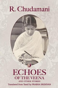 Echoes of the Veena and other stories: Short Stories - Chudamani, R.