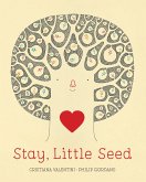 Stay, Little Seed