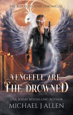 Vengeful are the Drowned - Allen, Michael J