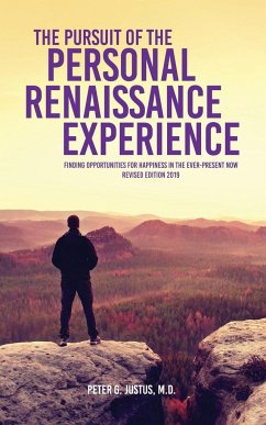 The Pursuit of the Personal Renaissance Experience - Justus M. D., Peter G.