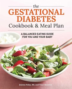 The Gestational Diabetes Cookbook & Meal Plan - Houston, Traci; Foley, Joanna