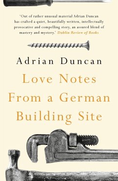 Love Notes from a German Building Site - Duncan, Adrian