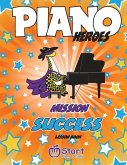 Piano Heroes: Mission Success Lesson Book