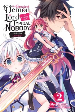 The Greatest Demon Lord Is Reborn as a Typical Nobody, Vol. 2 (Light Novel) - Katou, Myojin