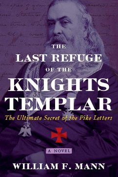 The Last Refuge of the Knights Templar - Mann, William F