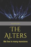 The Alters: We live in many mansions.