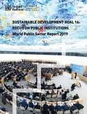 World Public Sector Report 2019: Sustainable Development Goal 16: Focus on Public Institutions