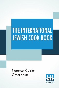 The International Jewish Cook Book - Greenbaum, Florence Kreisler