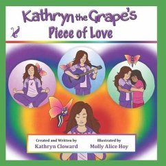 Kathryn the Grape's Piece of Love - Cloward, Kathryn