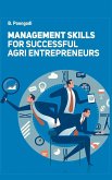 Management Skills for Successful Agri Entrepreneurs Management Skills for Successful Agri Entrepreneurs