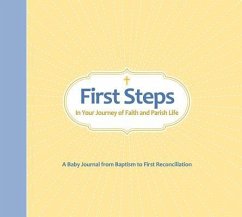 First Steps in Your Journey of Faith and Parish Life - Gallagher, Conor