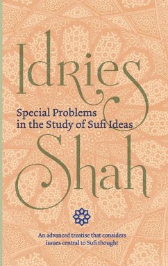 Special Problems in the Study of Sufi Ideas - Shah, Idries
