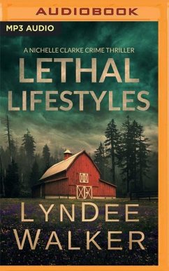 Lethal Lifestyles: A Nichelle Clarke Crime Thriller - Walker, Lyndee