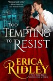 Too Tempting to Resist (Gothic Love Stories, #3) (eBook, ePUB) Too Tempting to Resist (Gothic Love Stories, #3) (eBook, ePUB)