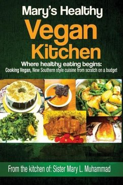 Mary's Healthy Vegan Kitchen: Where healthy eating begins - Muhammad, Mary