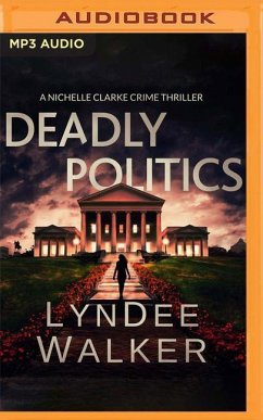 Deadly Politics: A Nichelle Clarke Crime Thriller - Walker, Lyndee