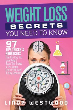 Weight Loss Secrets You Need to Know - Westwood, Linda