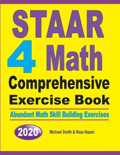 STAAR 4 Math Comprehensive Exercise Book - Smith, Michael; Nazari, Reza