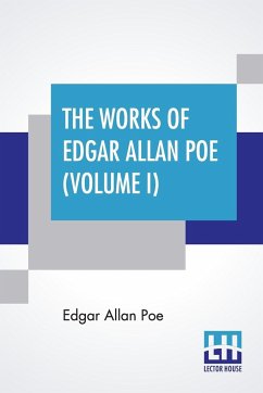 The Works Of Edgar Allan Poe (Volume I) - Poe, Edgar Allan