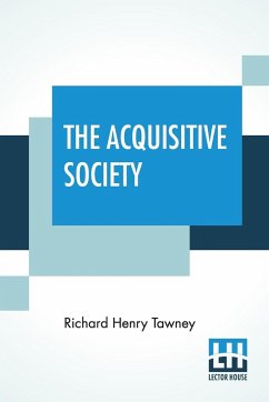 The Acquisitive Society - Tawney, Richard Henry