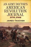 An Army Doctor's American Revolution Journal, 1775-1783