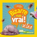 National Geographic Kids: Bizarre Mais Vrai! Dégueu!