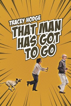 That Man Has Got to Go - Hodge, Tracey