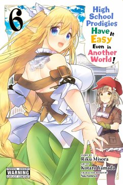 High School Prodigies Have It Easy Even in Another World!, Vol. 6 (Manga) - Misori, Riku