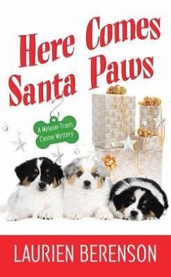 Here Comes Santa Paws: A Melanie Travis Canine Mystery - Berenson, Laurien