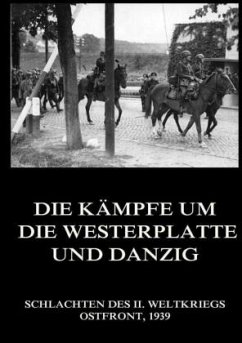 Die Kämpfe um die Westerplatte und Danzig