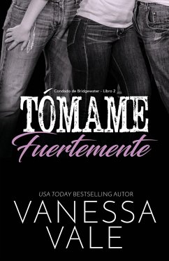 Tómame fuertemente - Vale, Vanessa