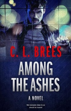 Among The Ashes - Brees, C. L.