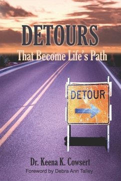 Detours: That Become Life's Path - Cowsert, Keena K.