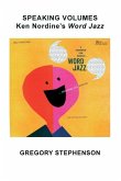 Speaking Volumes: Ken Nordine's Word Jazz