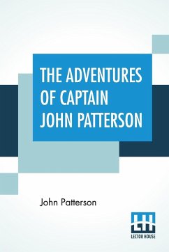 The Adventures Of Captain John Patterson - Patterson, John
