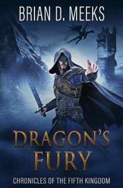 Dragon's Fury: Chronicles of the Fifth Kingdom - Meeks, Brian