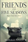 Friends and Five Seasons: Rupen's early years ( Vol1 )